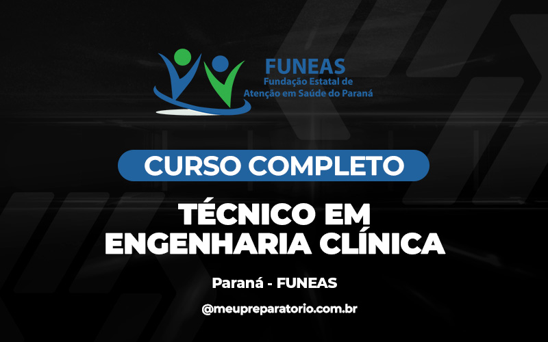 Técnico em Engenharia Clínica - Paraná - FUNEAS