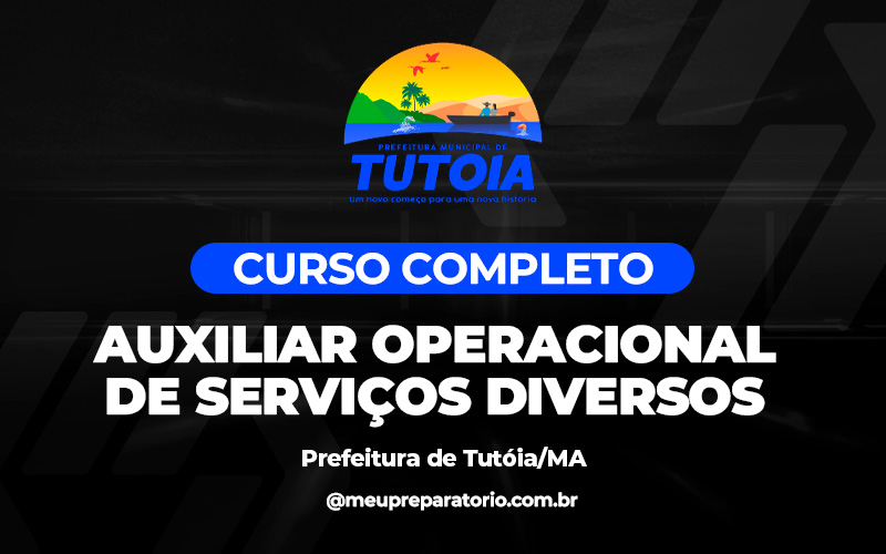 Auxiliar Operacional de Serviços Diversos - Tutóia (MA)