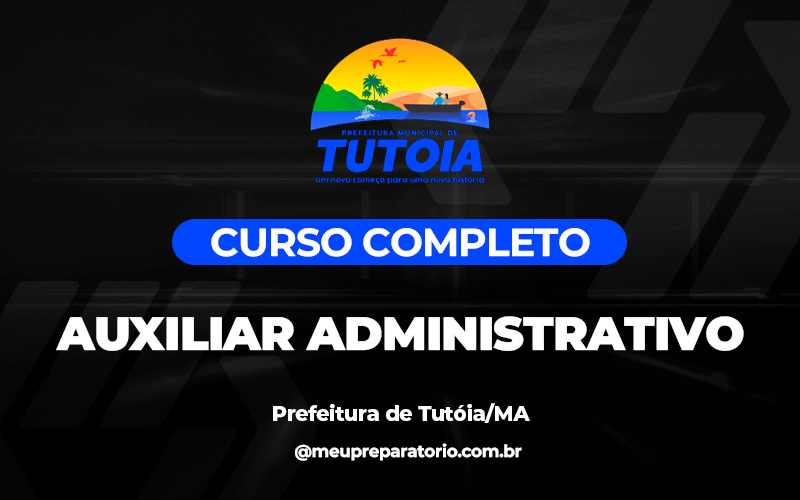 Auxiliar Administrativo - Tutóia (MA)