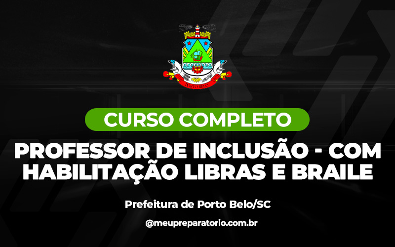 Professor de Inclusão – Com Habilitação Libras e Braile - Porto Belo (SC)