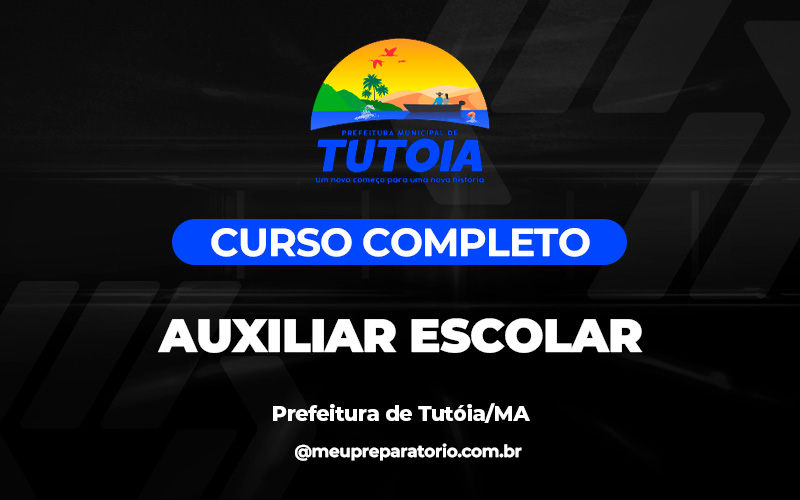 Auxiliar Escolar - Tutóia (MA)