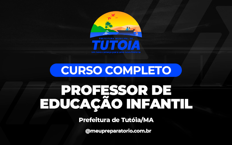 Professor de Educação Infantil - Tutóia (MA)