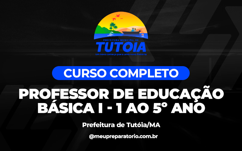 Professor de Educação Básica I - 1 ao 5º Ano - Tutóia (MA)