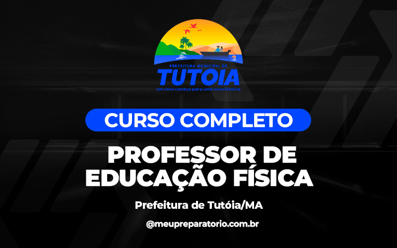 Professor de Educação Física - Tutóia (MA)