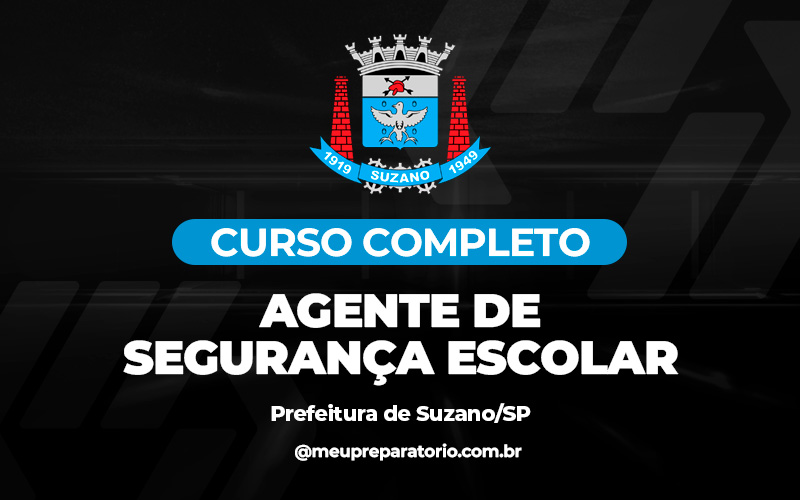 Agente de Segurança Escolar - Suzano /SP