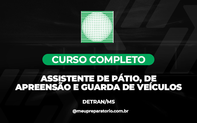 Assistente de Pátio, de Apreensão e Guarda de Veículos - Mato Grosso do Sul - DETRAN