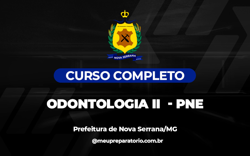 Odontólogia II – PNE - Nova Serrana (MG)