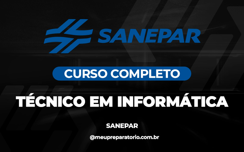 Técnico em Informática - Companhia de Saneamento do Paraná (SANEPAR) /PR