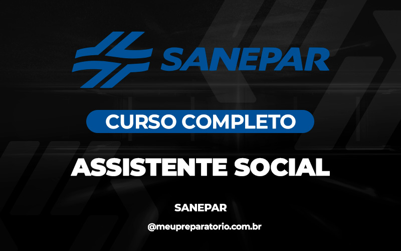 Assistente Social - Companhia de Saneamento do Paraná (SANEPAR) /PR