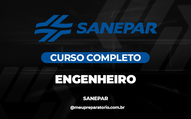 Engenheiro - Companhia de Saneamento do Paraná (SANEPAR) /PR