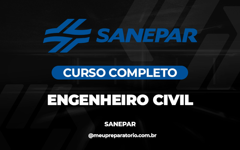 Engenheiro Civil - Companhia de Saneamento do Paraná (SANEPAR) /PR