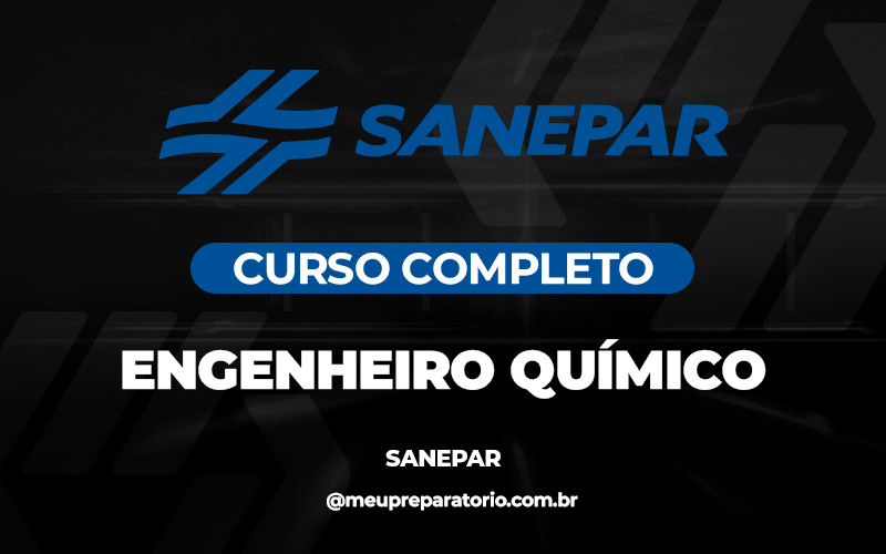 Engenheiro Químico - Companhia de Saneamento do Paraná (SANEPAR) /PR