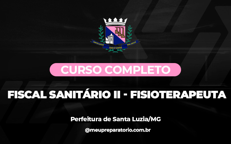 Fiscal Sanitário II –Fisioterapeuta - Santa Luzia (MG)