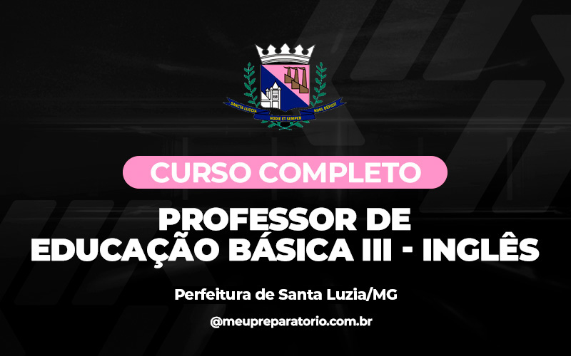 Professor de Educação Básica III – Inglês - Santa Luzia (MG)