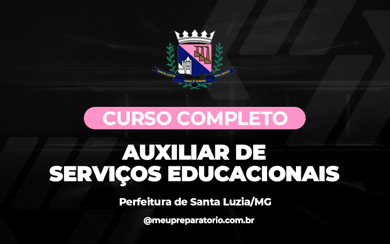 Auxiliar de Serviços Educacionais - Santa Luzia (MG)