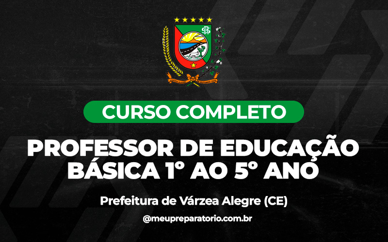 Professor de Educação Básica 1º ao 5º ano - Várzea Alegre (CE)
