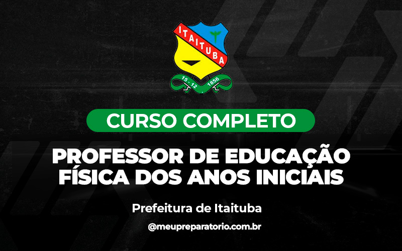 Professor de Educação Física dos Anos Iniciais - Itaituba (PA)