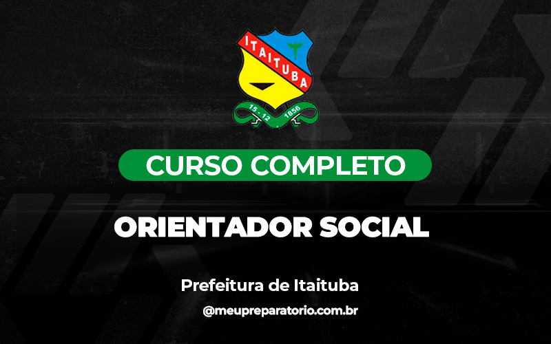 Orientador social - Itaituba (PA)