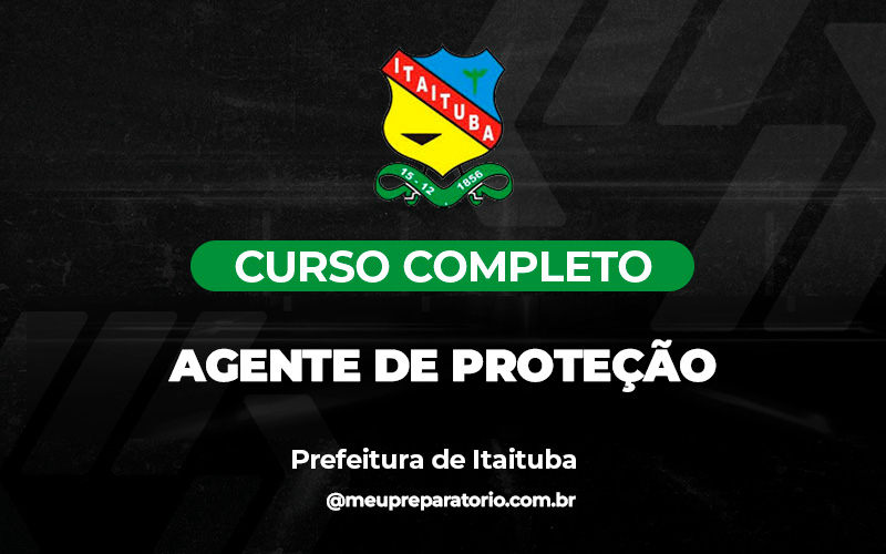 Agente de Proteção - Itaituba (PA)