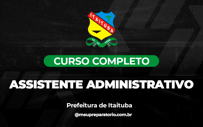 Assistente Administrativo - Itaituba (PA)