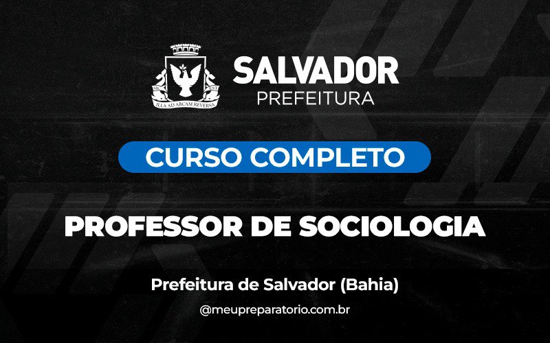 Professor de Sociologia -  Salvador (BA)