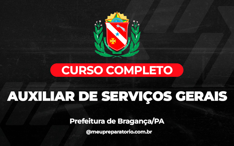 Auxiliar de Serviços Gerais - Bragança (PA) 