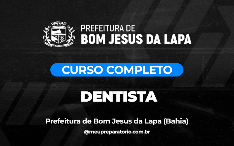 Cirurgião - Dentista - Bom Jesus da Lapa (BA)