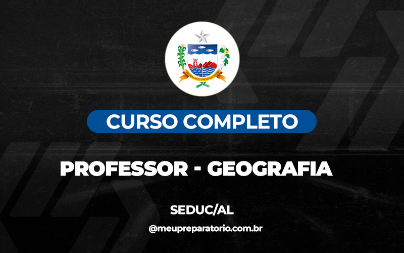 Professor de Geografia - Alagoas - SEDUC (AL)