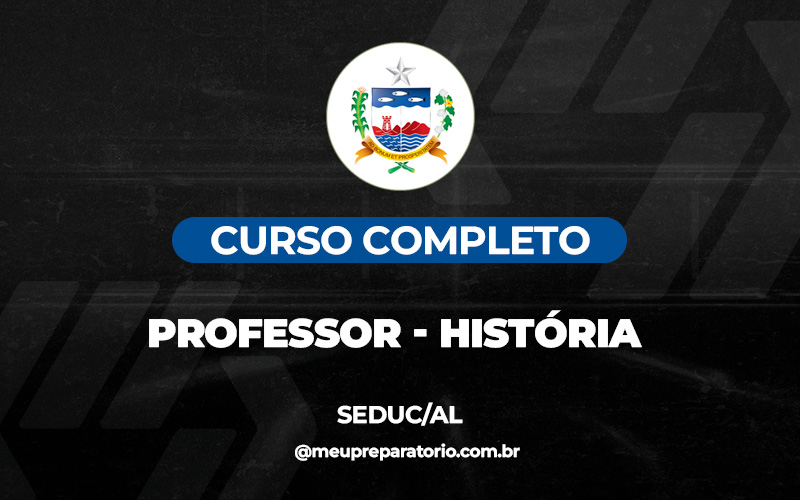 Professor de História - SEDUC - Alagoas (AL)