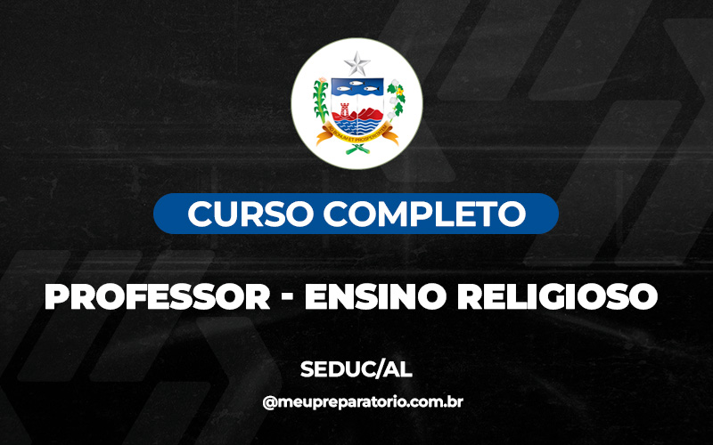 Professor de Ensino Religioso - Alagoas - SEDUC (AL)