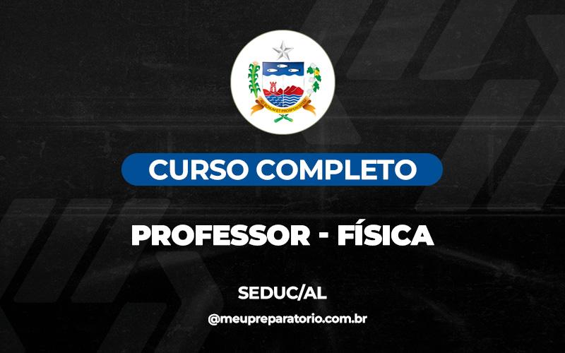 Professor de Física - Alagoas - SEDUC (AL)