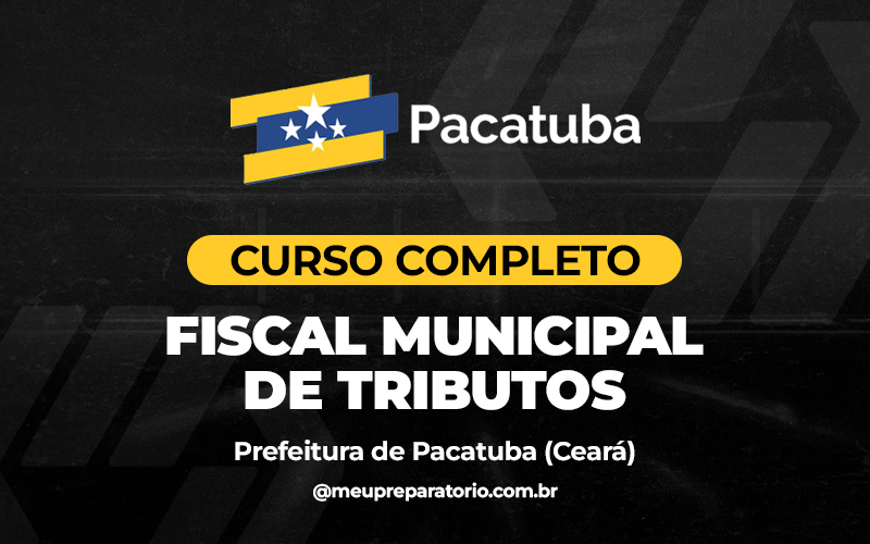 Fiscal Municipal de Tributos - Pacatuba (CE)