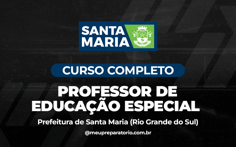 Professor de Educação Especial - Santa Maria (RS)