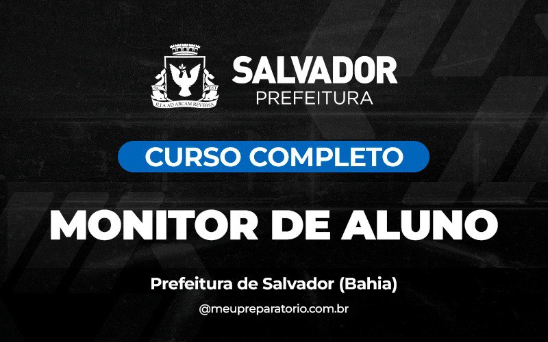 Monitor de Aluno - Salvador (BA)