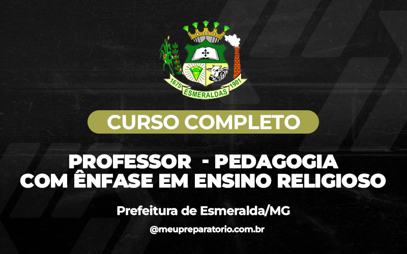 Professor - Pedagogia com ênfase em Ensino Religioso - Esmeraldas (MG)
