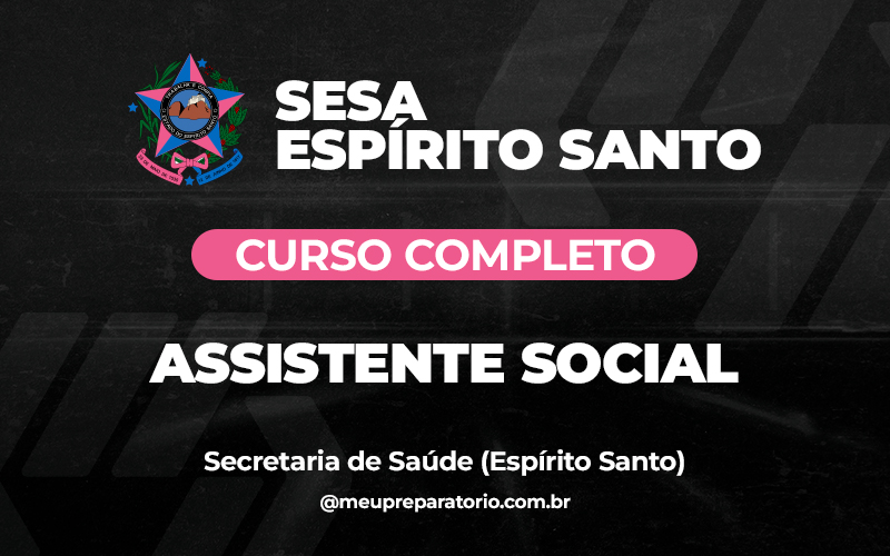 Assistente Social - Espirito Santo - SESA- (SAÚDE) 