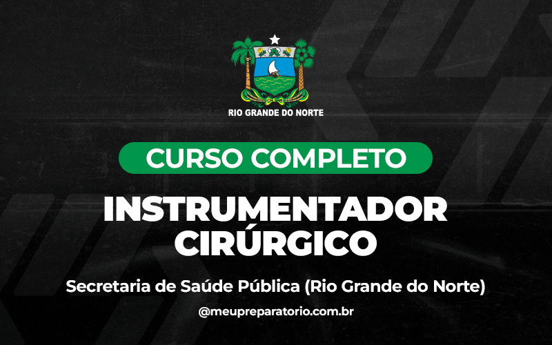 Instrumentador Cirúrgico - Rio Grande do Norte - SESAP ( SAÚDE)