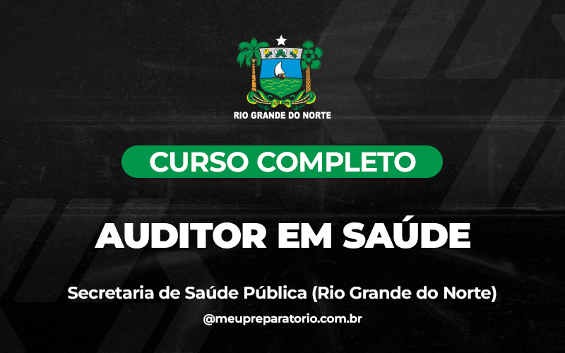 Auditor em Saúde - Rio Grande do Norte - SESAP ( SAÚDE)